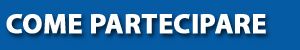 Come partecipare