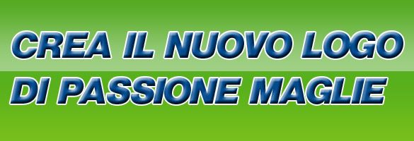 Crea il nuovo logo di Passione Maglie