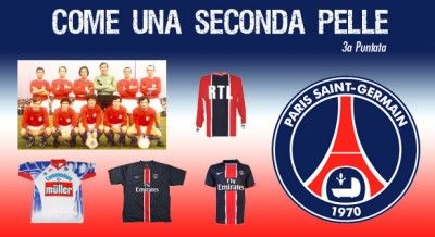 La terza puntata di Come una Seconda Pelle, dedicata al PSG Terza puntata di come una seconda pelle